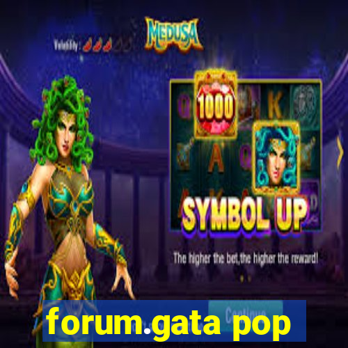 forum.gata pop